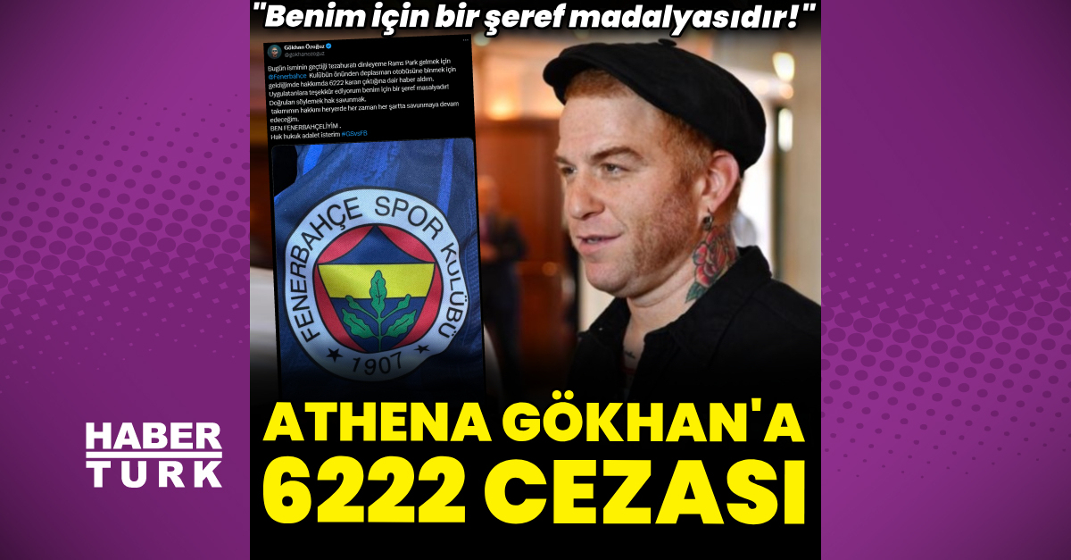 Athena Gökhan’a ‘6222’ cezası verildi