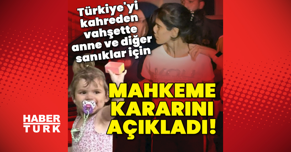 Sıla bebek davasında karar!
